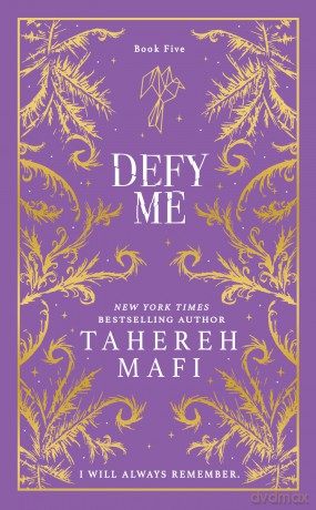 Defy Me: A beautiful hardback exclusive collector's edition of the fifth dystopian fantasy romance book in the TikTok sensation Shatter Me series (Shatter Me Collectors Editions) - Tahereh Mafi [KSIĄŻKA]