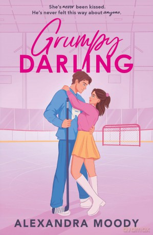 Grumpy Darling: The sequel to RIVAL DARLING and the second book in best-selling YA ice hockey wholesome romance series taking the world by storm, new for 2025! (The Darling Devils) - Alexandra Moody [KSIĄŻKA]