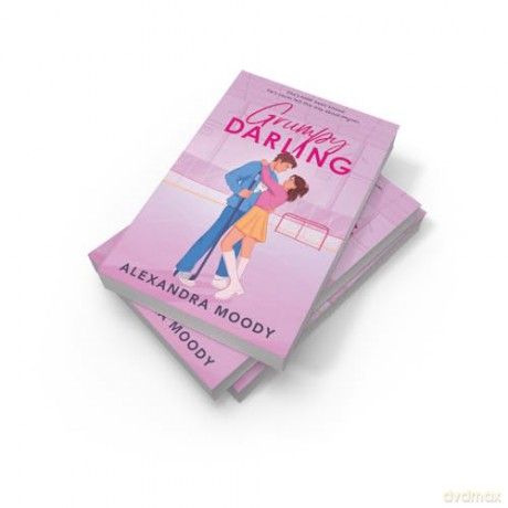 Grumpy Darling: The sequel to RIVAL DARLING and the second book in best-selling YA ice hockey wholesome romance series taking the world by storm, new for 2025! (The Darling Devils) - Alexandra Moody [KSIĄŻKA]