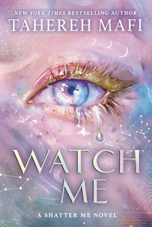 Watch Me: The instant Sunday Times and New York Times bestseller! A brand new dystopian YA fantasy romance book for 2025, set in the world of TikTok sensation Shatter Me (Shatter Me: The New Republic) - Tahereh Mafi [KSIĄŻKA]