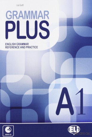 Grammar Plus - English Grammar Reference and Practice: Grammar Plus A1 + Audio CD - Lisa Suett [KSIĄŻKA]