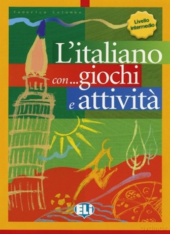 L'italiano con... giochi e attivita: Book 3 - Federica Colombo [KSIĄŻKA]