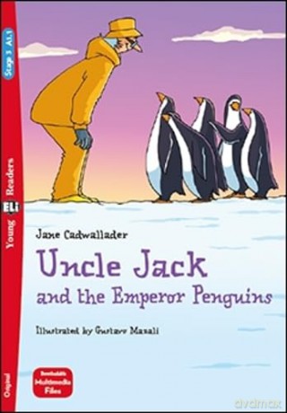 Uncle Jack and the Emperor Penguins + downloadable multimedia: Young ELI Readers - English. A1.1 - Jane Cadwallader [KSIĄŻKA]