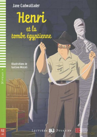 Young ELI Readers - French: Henri et la tombe egyptienne + Video Multi-ROM: Henri et la tombe egyptienne + downloadable multim - Jane Cadwallader [KSIĄŻKA]