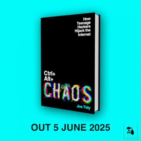Ctrl+Alt+Chaos: How Teenage Hackers Hijack the Internet - Joe Tidy [KSIĄŻKA]