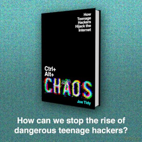 Ctrl+Alt+Chaos: How Teenage Hackers Hijack the Internet - Joe Tidy [KSIĄŻKA]