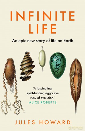 Infinite Life: An Epic New Story of Life on Earth - Jules Howard [KSIĄŻKA]