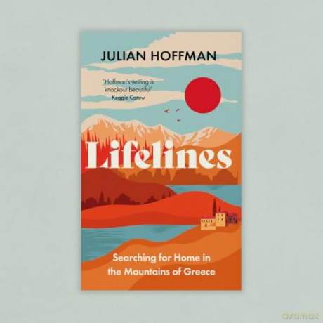 Lifelines: Searching for Home in the Mountains of Greece - Julian Hoffman [KSIĄŻKA]