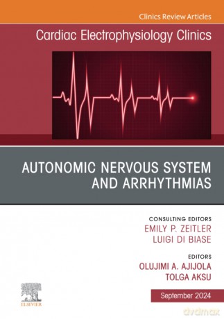 Autonomic Nervous System and Arrhythmias, An Issue of Cardiac Electrophysiology Clinics: Volume 16-3 (The Clinics: Internal Medicine, Volume 16-3) - Ajijola [KSIĄŻKA]