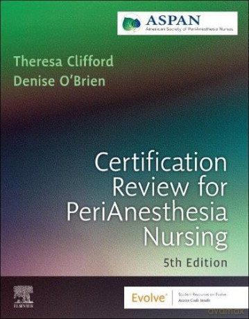 Certification Review for PeriAnesthesia Nursing - ASPAN [KSIĄŻKA]