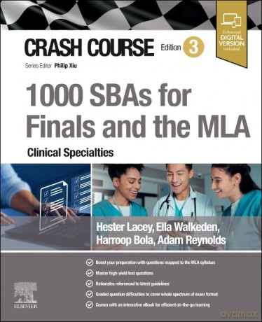 Crash Course 1000 SBAs for Finals and the MLA - Clinical Specialties - Hester Lacey MBBS MA (Hons) MAcadMEd [KSIĄŻKA]