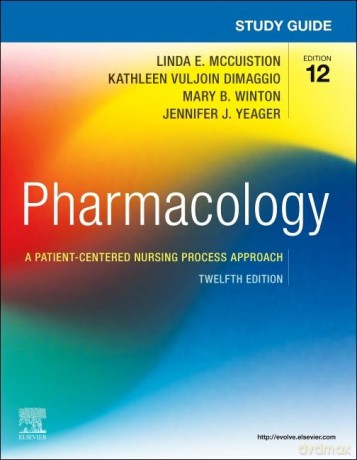 Study Guide for Pharmacology: A Patient-Centered Nursing Process Approach - Mary B. Winton PhD MSN RN [KSIĄŻKA]