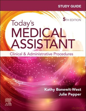 Study Guide for Today's Medical Assistant: Clinical and Administrative Procedures - Kathy Bonewit-West BS MEd [KSIĄŻKA]