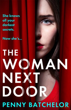 The Woman Next Door: A BRAND NEW gripping, unputdownable new psychological thriller with a shocking twist, perfect for Summer 2025! - Penny Batchelor [KSIĄŻKA]