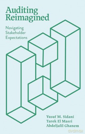 Auditing Reimagined: Navigating Stakeholder Expectations - Yusuf M. Sidani [KSIĄŻKA]
