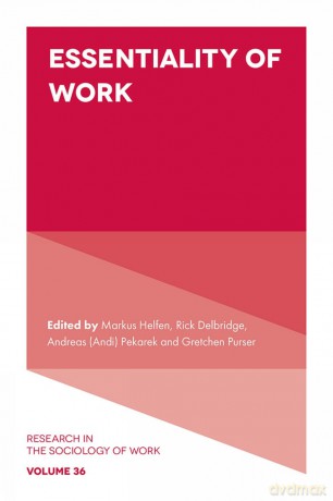 Essentiality of Work: 36 (Research in the Sociology of Work, 36) - Markus Helfen [KSIĄŻKA]