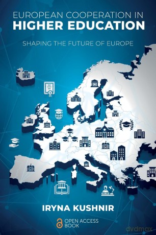 European Cooperation in Higher Education: Shaping the Future of Europe - Iryna Kushnir [KSIĄŻKA]