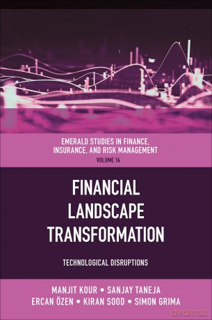 Financial Landscape Transformation: Technological Disruptions: 15 (Emerald Studies in Finance, Insurance, And Risk Management, 15) - Manjit Kour [KSIĄŻKA]