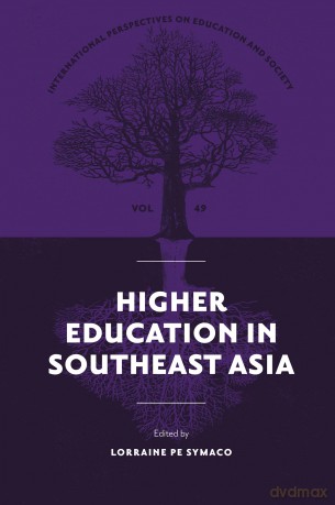 Higher Education in Southeast Asia: 49 (International Perspectives on Education and Society, 49) - Lorraine Pe Symaco [KSIĄŻKA]