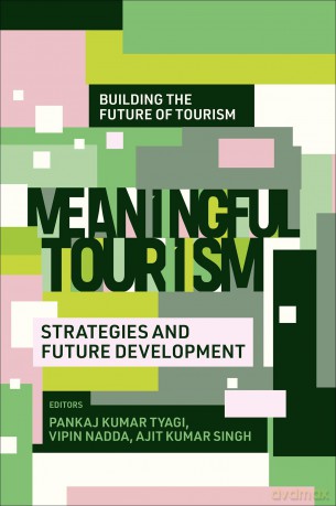 Meaningful Tourism: Strategies and Future Development (Building the Future of Tourism) - Pankaj Kumar Tyagi [KSIĄŻKA]