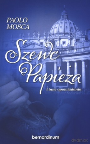 Szewc Papieża i inne opowiadania - Paolo Mosca [KSIĄŻKA]