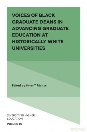 Voices of Black Graduate Deans in Advancing Graduate Education at Historically White Universities: 27 (Diversity in Higher Education, 27) - Henry T. Frierson [KSIĄŻKA]