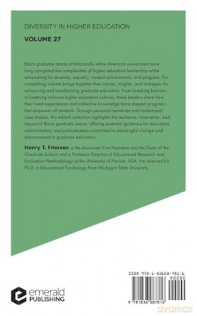 Voices of Black Graduate Deans in Advancing Graduate Education at Historically White Universities: 27 (Diversity in Higher Education, 27) - Henry T. Frierson [KSIĄŻKA]