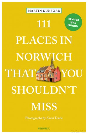 111 Places in Norwich That You Shouldn't Miss: Travel Guide - Martin Dunford [KSIĄŻKA]