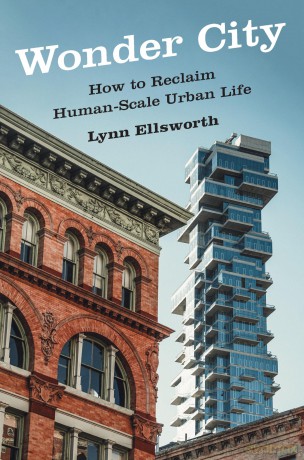 Wonder City: How to Reclaim Human-Scale Urban Life - Lynn Ellsworth [KSIĄŻKA]