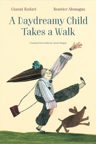 A Daydreamy Child Takes a Walk - Gianni Rodari [KSIĄŻKA]