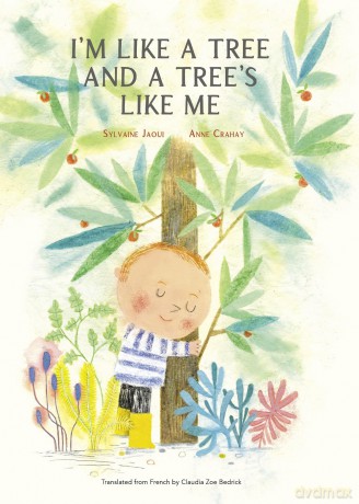 I'm Like a Tree and a Tree's Like Me - Sylvaine Jaoui [KSIĄŻKA]