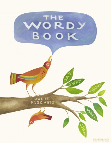 The Wordy Book - Julie Paschkis [KSIĄŻKA]