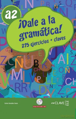 Dale a la gramatica!: Libro + CD-audio/MP3 A2 - Carlos Gonzalez [KSIĄŻKA]