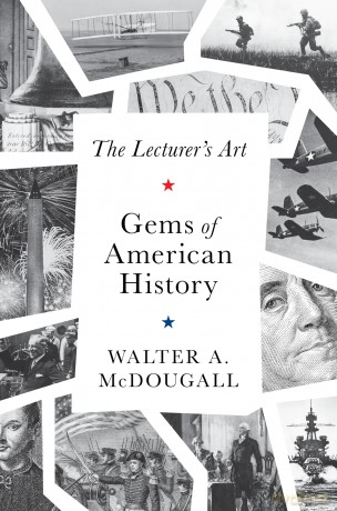 Gems of American History: The Lecturer's Art - Walter A. McDougall [KSIĄŻKA]