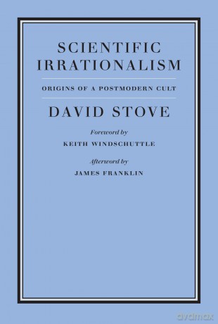 Scientific Irrationalism (Broken Science Books) - David Stove [KSIĄŻKA]