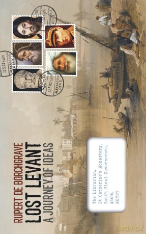 Lost Levant: A Journey of Ideas - Rupert de Borchgrave [KSIĄŻKA]