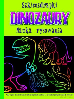 Szkicozdrapki. Dinozaury. Nauka rysowania [KSIĄŻKA]