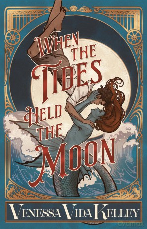 When the Tides Held the Moon - Venessa Vida Kelley [KSIĄŻKA]
