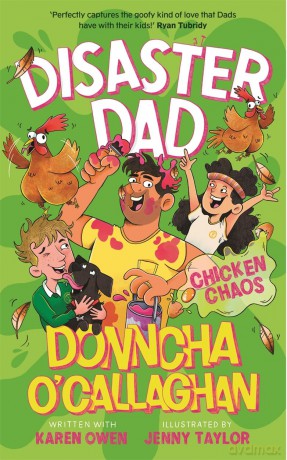 Disaster Dad: Chicken Chaos: THE BESTSELLING HILARIOUS BOOK FROM DONNCHA O'CALLAGHAN - Donncha O'Callaghan [KSIĄŻKA]