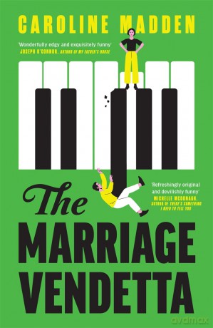 The Marriage Vendetta: 'Wonderfully edgy and exquisitely funny' - Joseph O'Connor - Caroline Madden [KSIĄŻKA]