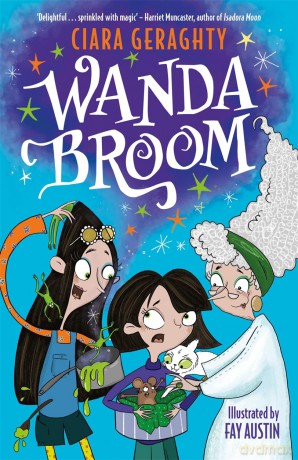 Wanda Broom: for fans of Isadora Moon and The Worst Witch - Ciara Geraghty [KSIĄŻKA]