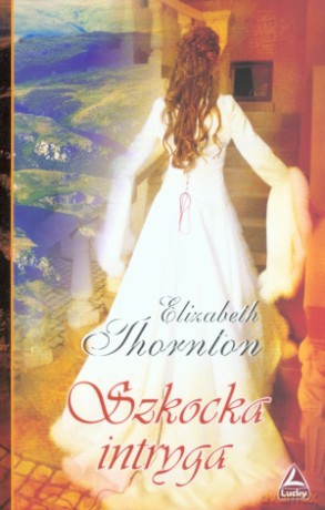 Szkocka intryga - Elizabeth Thornton [KSIĄŻKA]