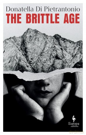 The Brittle Age - Donatella Di Pietrantonio [KSIĄŻKA]