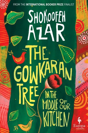 The Gowkaran Tree in the Middle of Our Kitchen - Shokoofeh Azar [KSIĄŻKA]