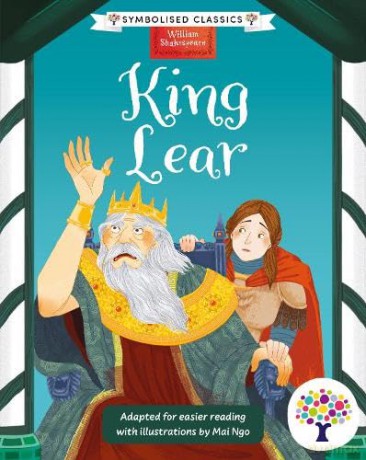 King Lear: Accessible Symbolised Edition - With Signing Video and Sensory Features Included: 7 (Symbolised Classics Reading Library: The Starter Collection 10-Book Collection Volume 1) [KSIĄŻKA]