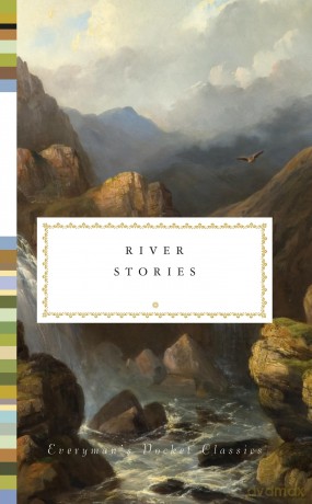 River Stories (Everyman's Library POCKET CLASSICS) - Dr Henry Hughes [KSIĄŻKA]
