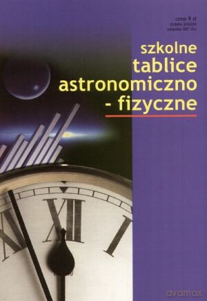 Szkolne tablice astronomiczno-fizyczne [KSIĄŻKA]