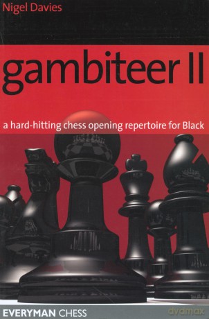 Gambiteer II: A Hard-hitting Chess Opening Repertoire for Black - Nigel Davies [KSIĄŻKA]