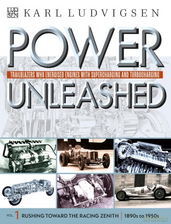 Power Unleashed: Trailblazers Who Energised Engines with Supercharging and Turbocharging - Karl Ludvigsen [KSIĄŻKA]