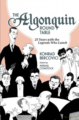The Algonquin Round Table: 25 Years with the Legends Who Lunch (Excelsior Editions) - Konrad Bercovici [KSIĄŻKA]